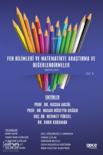 Fen Bilimleri Ve Matematikte Araştırma Ve Değerlendirmeler Cilt Ii - K