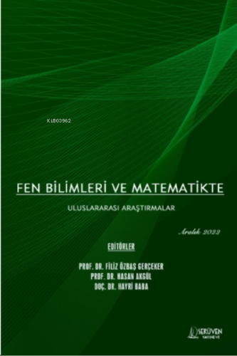 Fen Bilimleri ve Matematikte Uluslararası Araştırmalar / Aralık 2022
