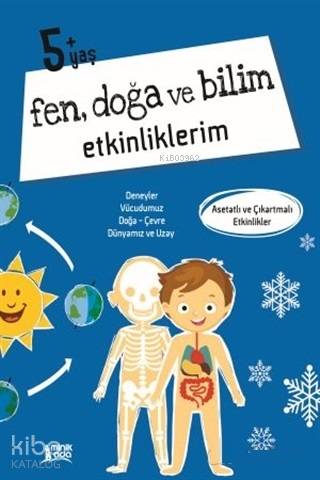 Fen Doğa Ve Bilim Etkinliklerim 5+ Yaş - Kitapiks.com
