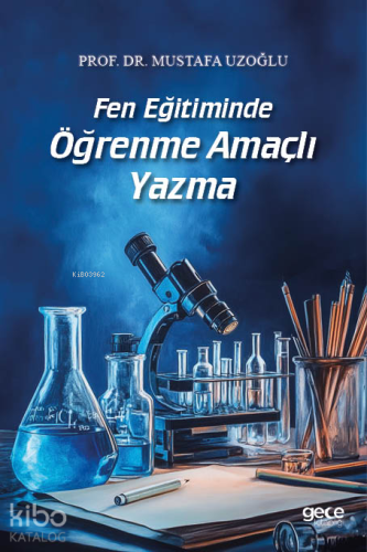 Fen Eğitiminde Öğrenme Amaçlı Yazma