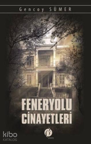 Feneryolu Cinayetleri - Kitapiks.com