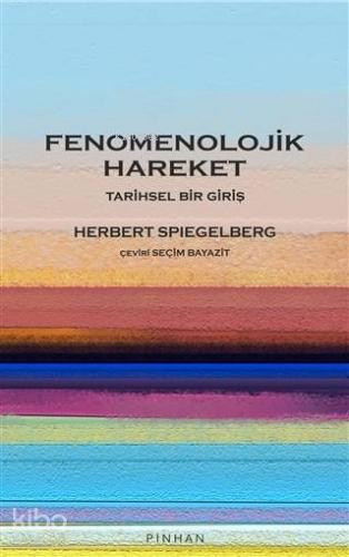 Fenomenolojik Hareket; Tarihsel Bir Giriş