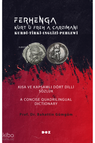 Ferhenga Kurt û Freh a Çarzimanî;Kurdi-Tirki-İnglizi-Pehlewi