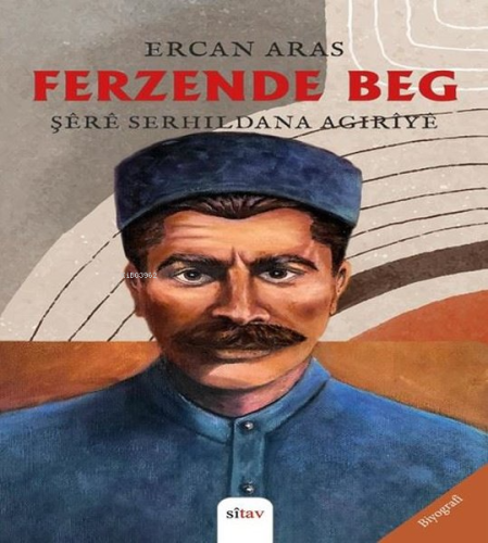 Ferzende Beg - Şere Serhildana Agiriye - Kitapiks.com
