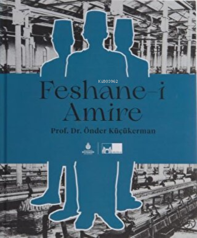 Feshane-i Amire (Ciltli) - Kitapiks.com