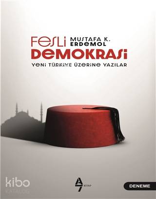 Fesli Demokrasi; Yeni Türkiye Üzerine Yazılar