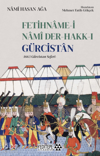 Fetihnâme - i Nâmi Der - Hakk - ı Gürcistân;1663 Gürcistan Seferi - Ki
