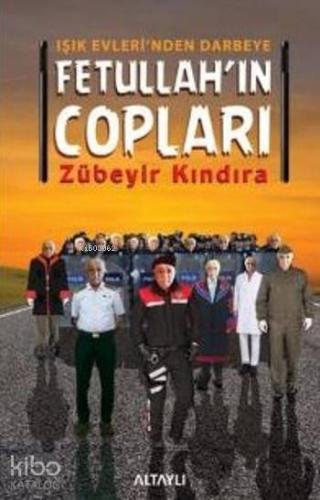 Fetullah'ın Copları; Işık Evleri'nden Darbeye