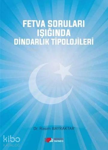 Fetva Soruları Işığında Dindarlık Tipolojileri