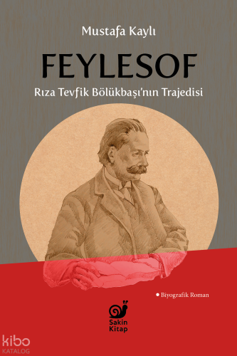 Feylesof;Rıza Tevfik Bölükbaşı'nın Trajedisi