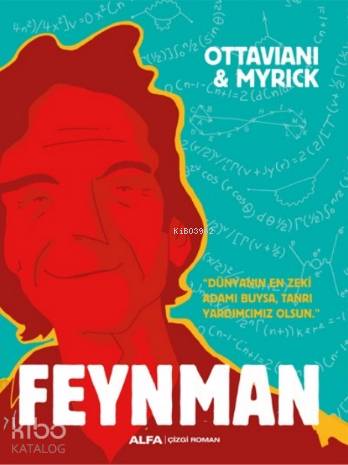Feynman; Dünya'nın En Zeki Adamı Buysa, Tanrı Yardımcımız Olsun - Kita
