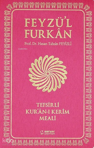 Feyzü'l Furkân Tefsirli Kur'ân-ı Kerîm Meali (Sempatik Cep Boy - İnce Cilt - Fuşya)