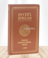 Feyzü'l Furkân Tefsirli Kur'ân-ı Kerîm Meali ;(Sempatik Cep Boy - İnce Cilt)