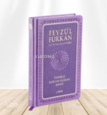 Feyzü'l Furkân Tefsirli Kur'ân-ı Kerîm Meali
