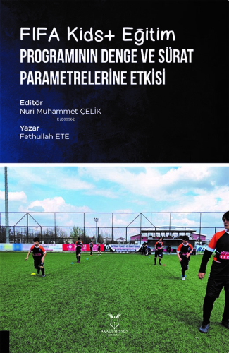 FIFA Kids+ Eğitim Programının Denge ve Sürat Parametrelerine Etkisi