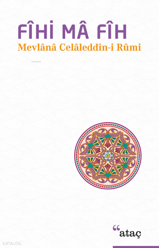 Fîhi Mâ Fîh;Mevlâna