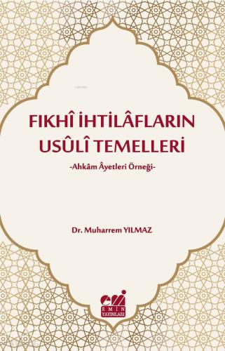 Fıkhi İhtilafların Usuli Temelleri