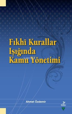 Fıkhi Kurallar Işığında Kamu Yönetimi - Kitapiks.com