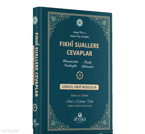 Fıkhi Suallere Cevaplar 9. Cilt;Güncel Fıkhî Meseleler