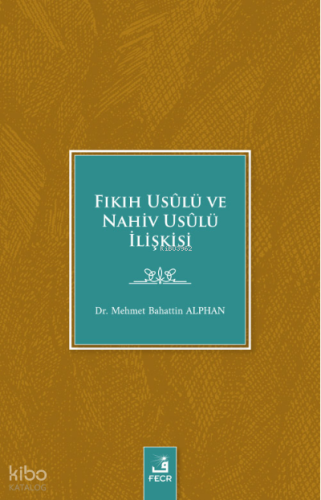 Fıkıh Usûlü ve Nahiv Usûlü İlişkisi