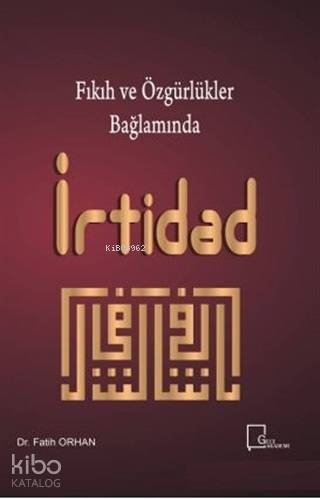 Fıkıh ve Özgürlükler Bağlamında İrtidad - Kitapiks.com