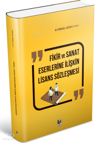 Fikir ve Sanat Eserlerine İlişkin Lisans Sözleşmesi
