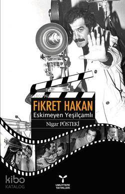 Fikret Hakan; Eskimeyen Yeşilçamlı