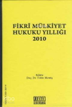 Fikri Mülkiyet Hukuku Yıllığı 2010