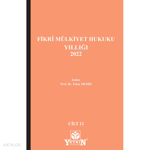 Fikrî Mülkiyet Hukuku Yıllığı 2022