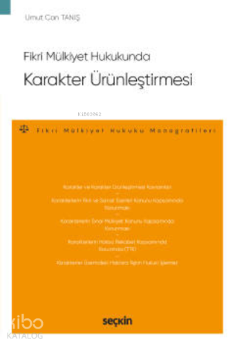 Fikri Mülkiyet Hukukunda Karakter Ürünleştirmesi