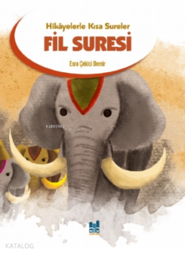 Fil Suresi;Hikayelerle Kısa Sureler