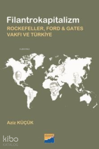 Filantrokapitalizm Rockefeller, Ford - Gates Vakfı ve Türkiye