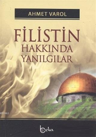 Filistin Hakkında Yanılgılar - Kitapiks.com