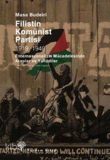Filistin Komünist Partisi 1919-1948; Enternasyonalizm Mücadelesinde Araplar ve Yahudiler