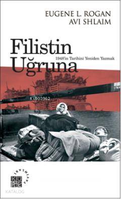 Filistin Uğruna; 1948in Tarihini Yeniden Yazmak