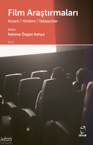 Film Araştırmaları;Kuram - Yöntem - Yaklaşımlar