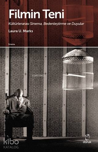 Filmin Teni; Kültürlerarası Sinema, Bedenleştirme ve Duyular