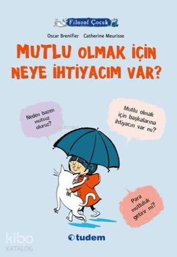 Filozof Çocuk - Mutlu Olmak İçin Neye İhtiyacım Var? - Kitapiks.com