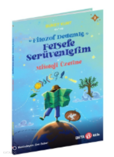 Filozof Dedemle Felsefe Serüvenlerim– Mitolojisi Üzerine