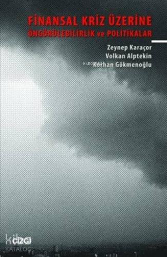 Finansal Kriz Üzerine; Öngörülebilirlik ve Politikalar