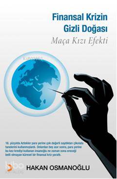 Finansal Krizin Gizli Doğası; Maça Kızı Efekti