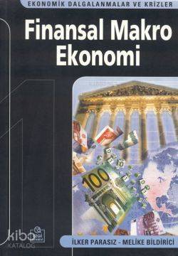 Finansal Makro Ekonomi; Ekonomik Dalgalanmalar ve Krizler