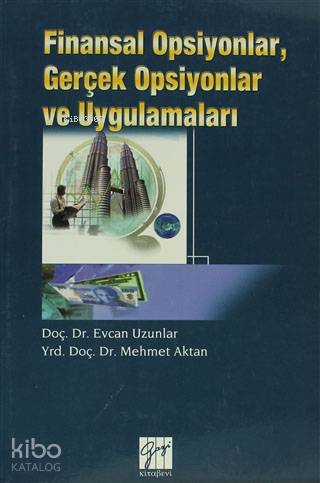 Finansal Opsiyonlar, Gerçek Opsiyonlar ve Uygulamaları