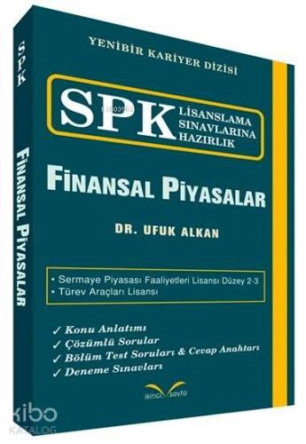 Finansal Piyasalar; SPK Lisanslama Sınavlarına Hazırlık