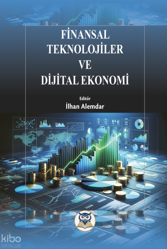 Finansal Teknolojiler ve Dijital Ekonomi