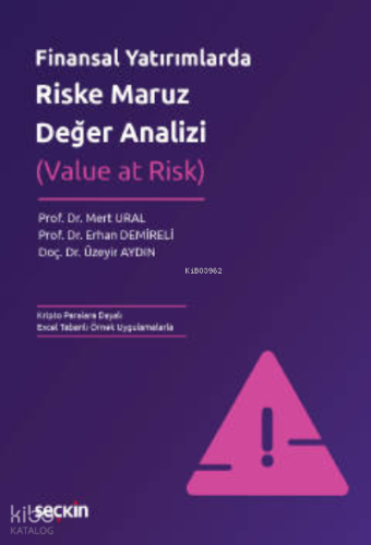 Finansal Yatırımlarda Riske Maruz Değer Analizi