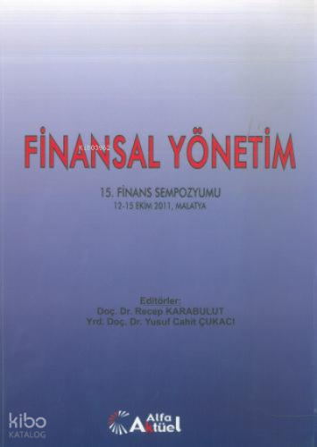 Finansal Yönetim 15. Finans Sempozyumu Recep Karabulut