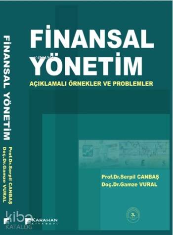 Finansal Yönetim; Açıklamalı Örnekler ve Problemler