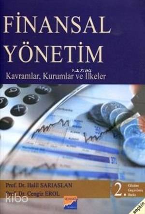 Finansal Yönetim; Kavramlar, Kurumlar ve İlkeler