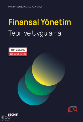 Finansal Yönetim;Teori ve Uygulama